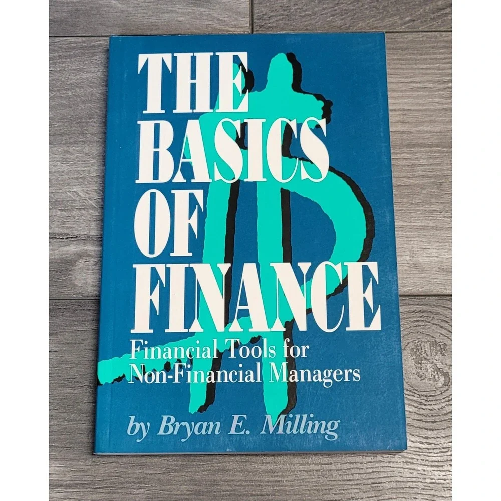 The Basics Of Finance by Bryan E. Milling (Paperback Book)